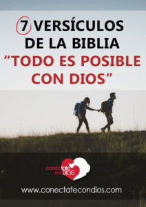 7 Versículos de la Biblia "Todo es Posible con Dios" - Conéctate Con Dios