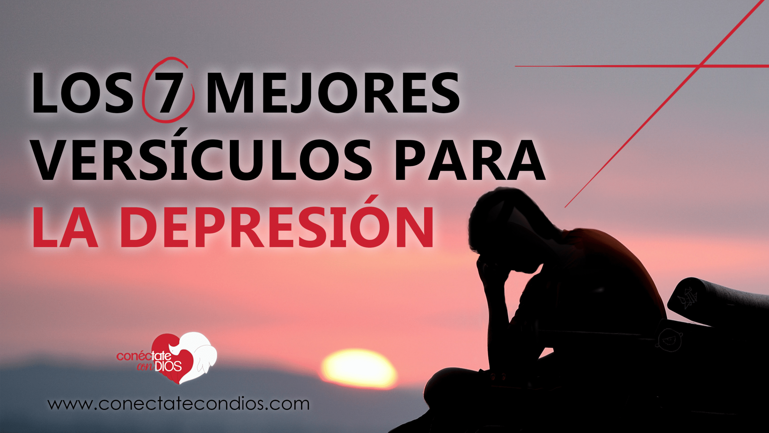 👐Los 7 Mejores Versículos para la Depresión | Conéctate Con Dios